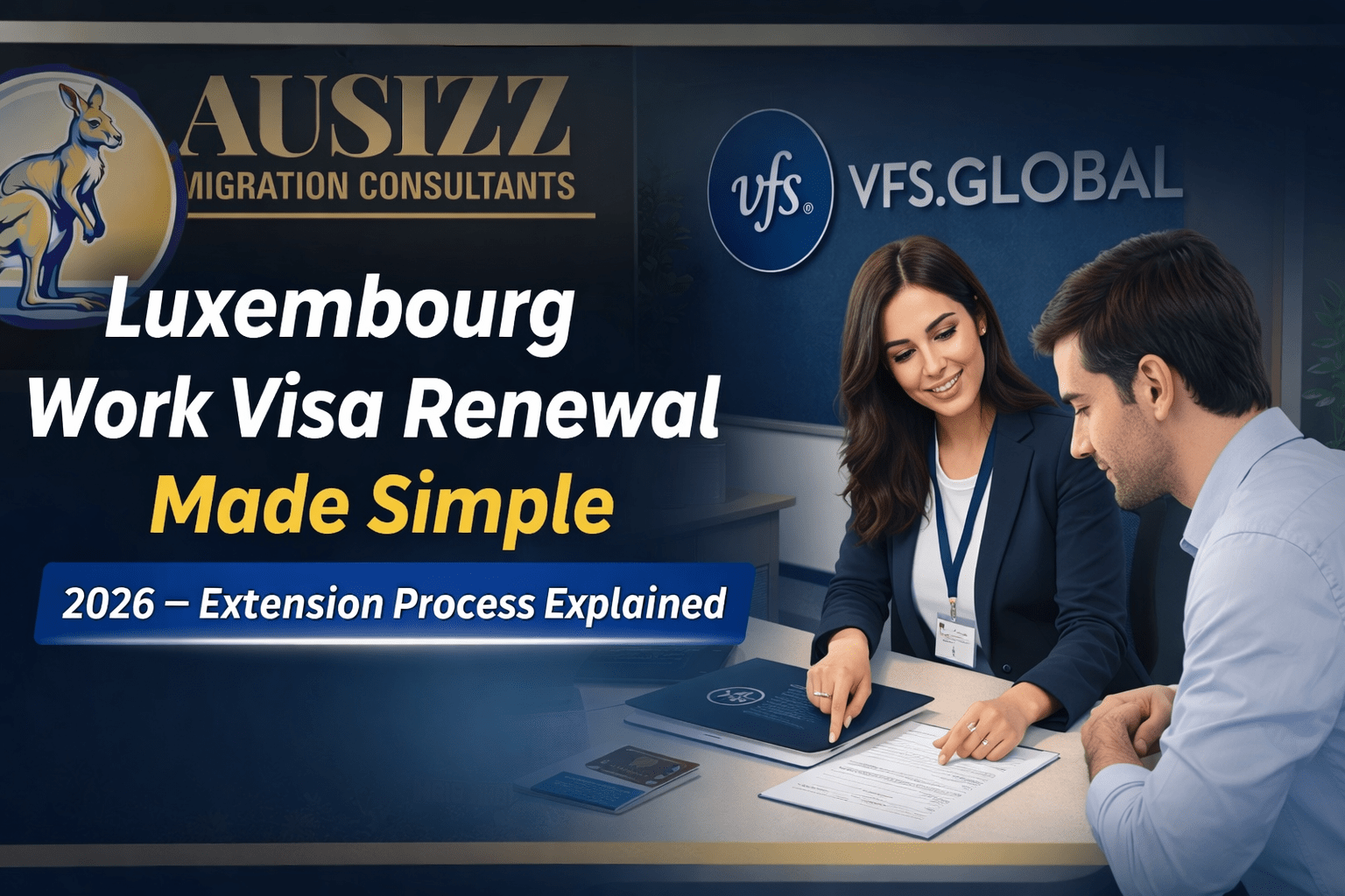 Luxembourg Work Visa Renewal Made Simple 2026 – Extension Process Explained