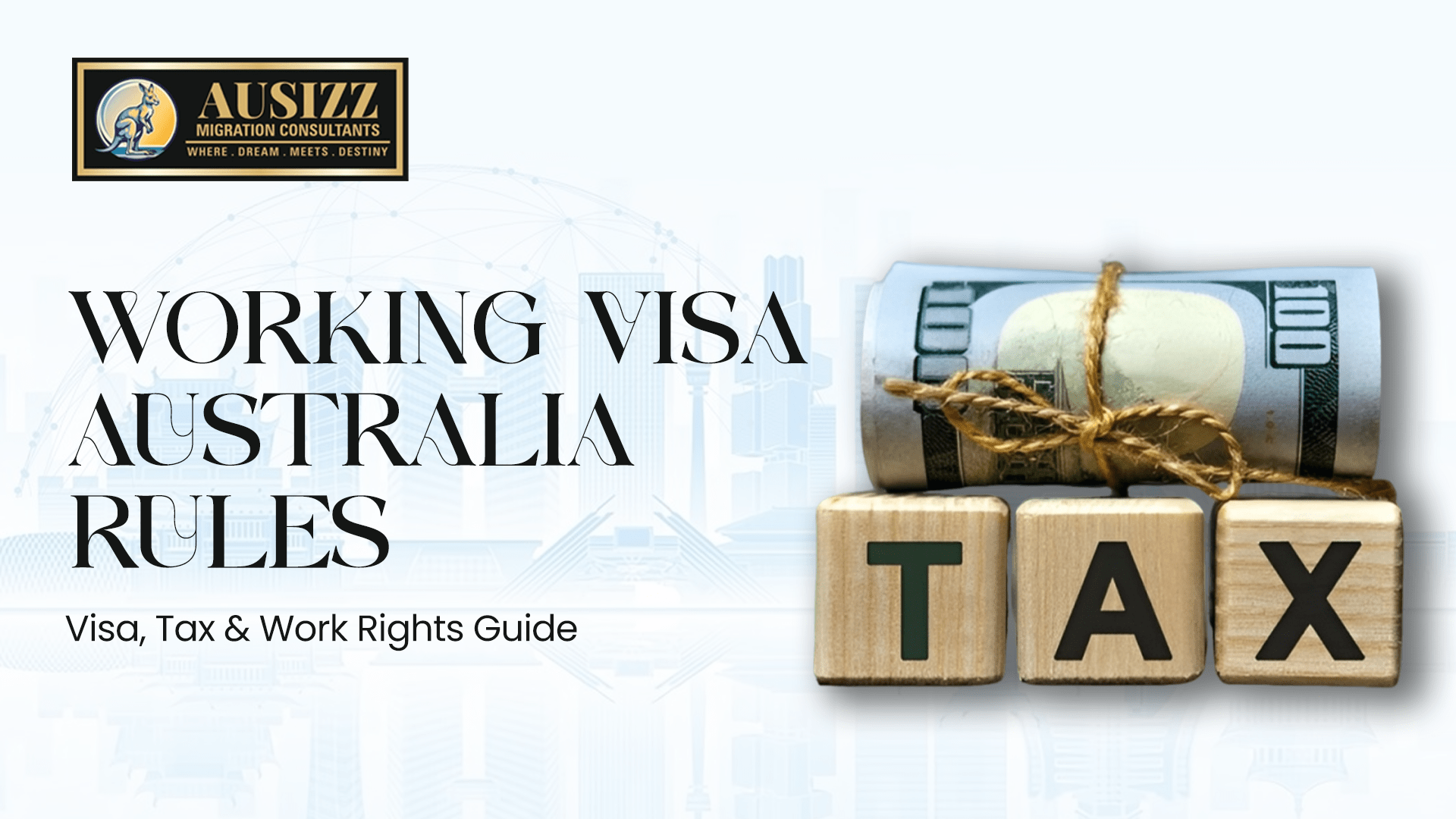 Working Visa Australia Rules: Visa, Tax & Work Rights Guide