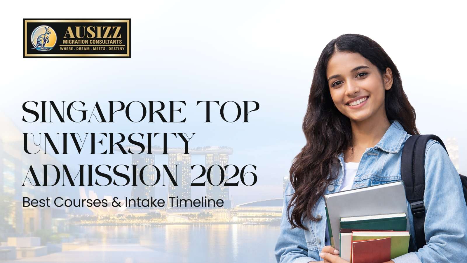 Singapore Top University Admission 2026: Best Courses & Intake Timeline