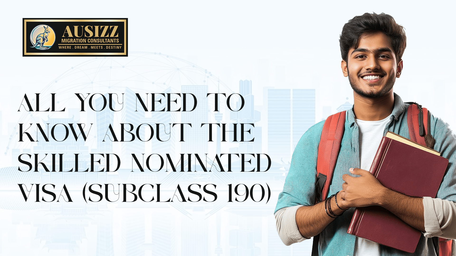 All You Need to Know About the Skilled Nominated Visa (Subclass 190)