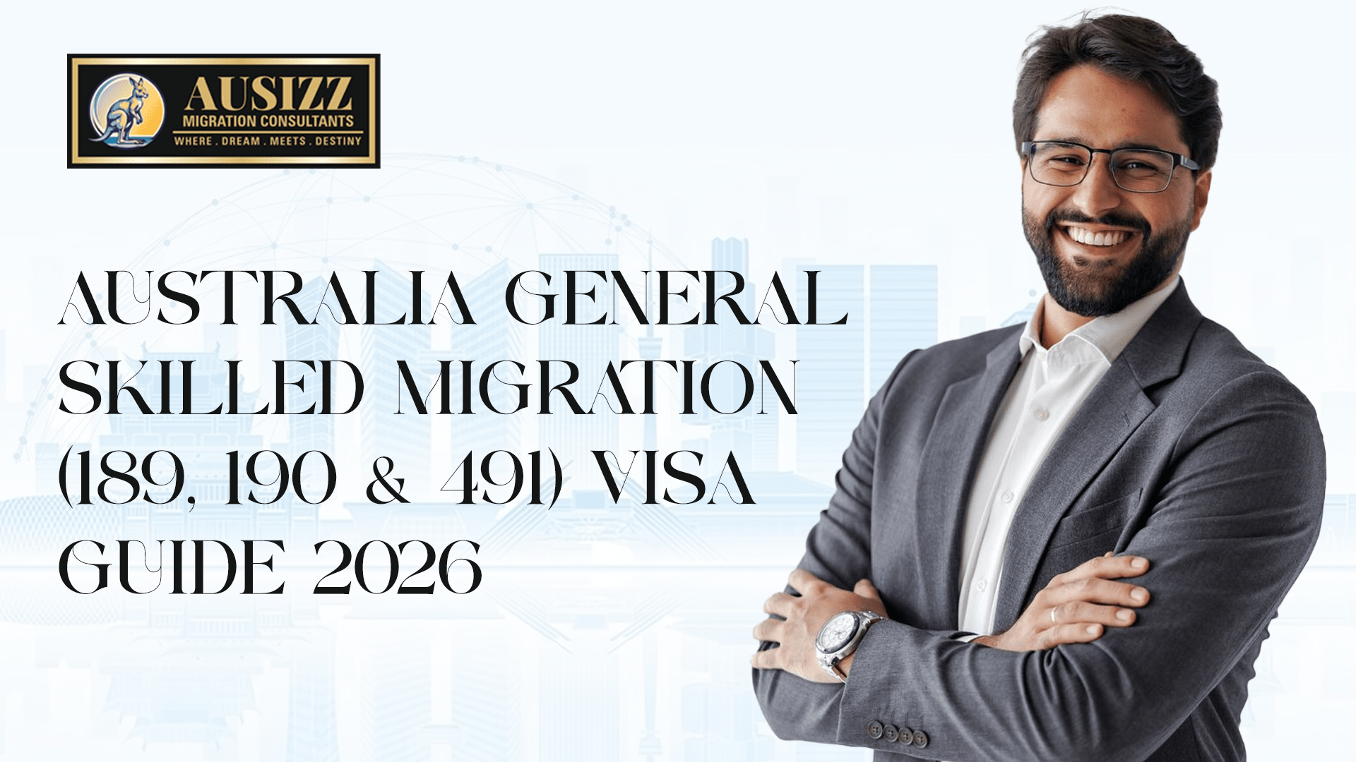 Australia General Skilled Migration (189, 190 & 491) Visa Guide 2026