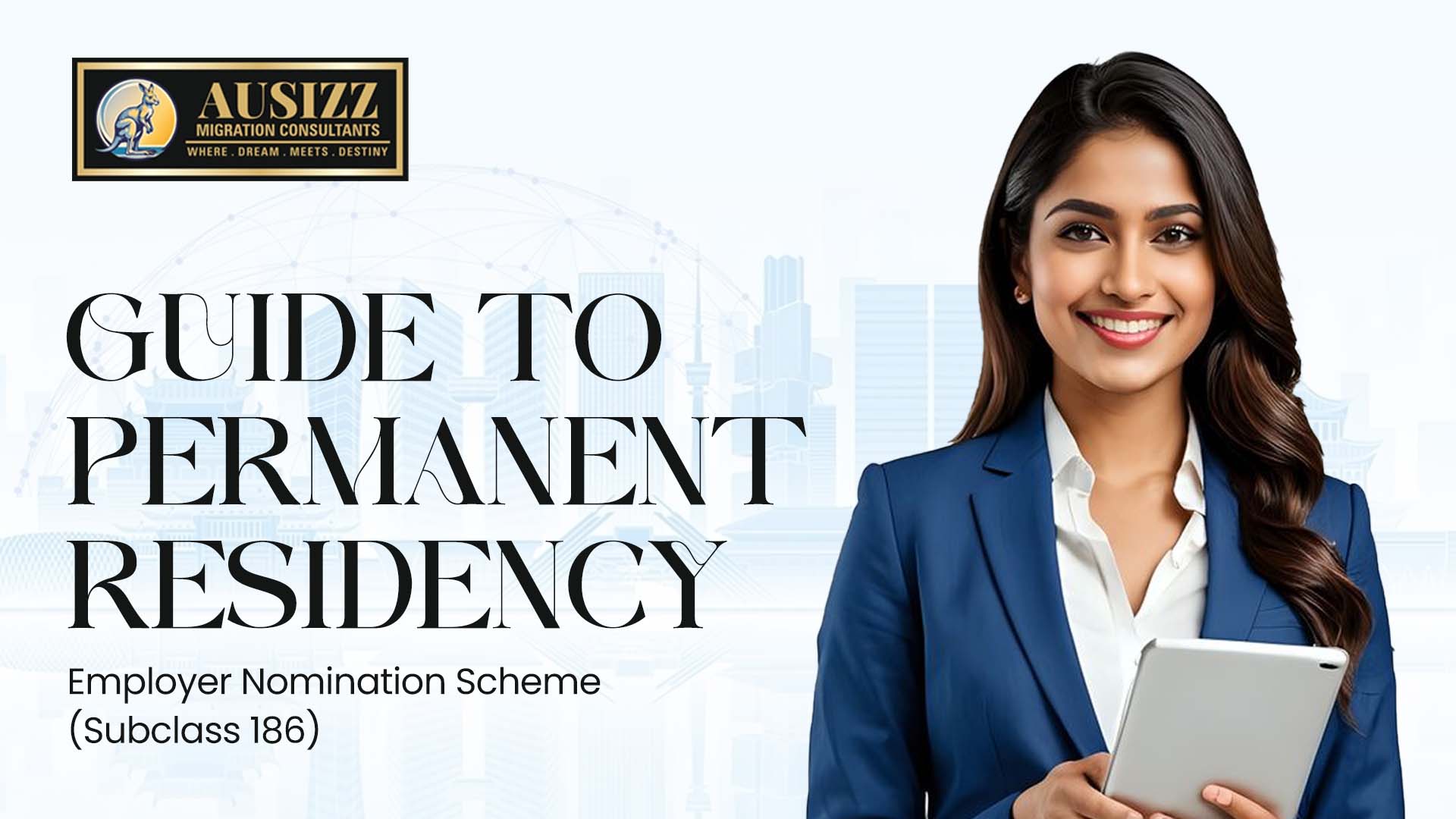 Guide to Permanent Residency Employer Nomination Scheme Subclass 186