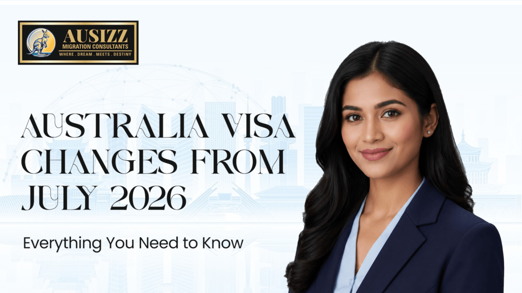 Australia Visa Changes from July 2026: Everything You Need to Know